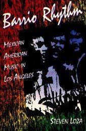 book Barrio Rhythm: Mexican American Music in Los Angeles