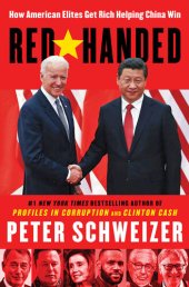 book Red-Handed: How American Elites Get Rich Helping China Win