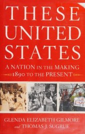 book These United States: A Nation in the Making, 1890 to the Present