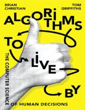 book Algorithms to Live By: The Computer Science of Human Decisions