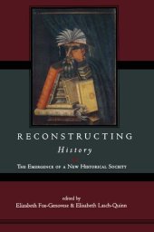 book Reconstructing History: The Emergence of a New Historical Society