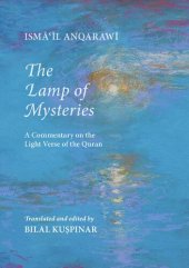 book The Lamp of Mysteries: A Commentary on the Light Verse of the Quran