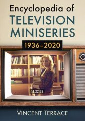 book Encyclopedia of Television Miniseries, 1936-2020