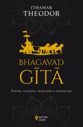 book Bhagavad-gītā: textos, filosofia, estrutura e significado