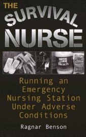 book The Survival Nurse: running an emergency nursing station under adverse conditions