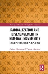 book Radicalization and Disengagement in Neo-Nazi Movements: Social Psychology Perspective