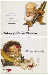 book Lexicon of Musical Invective: Critical Assaults on Composers Since Beethoven's Time