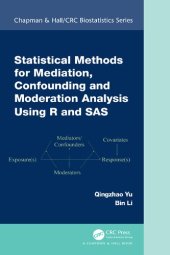 book Statistical Methods for Mediation, Confounding and Moderation Analysis Using R and SAS