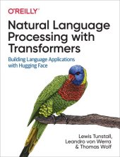 book Natural Language Processing with Transformers: Building Language Applications with Hugging Face