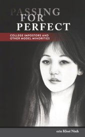 book Passing for Perfect: College Impostors and Other Model Minorities