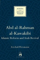 book Abd Al-Rahman Al-Kawakibi: Islamic Reform and Arab Revival