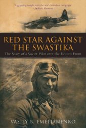 book Red Star Against The Swastika: The Story of a Soviet Pilot over the Eastern Front