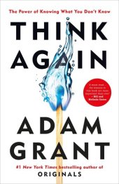 book Think Again: The Power of Knowing What You Don't Know