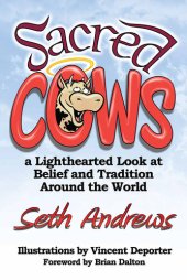 book Sacred Cows: A Lighthearted Look at Belief and Tradition Around the World