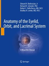 book Anatomy of the Eyelid, Orbit, and Lacrimal System: A Dissection Manual