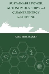 book Sustainable Power, Autonomous Ships, and Cleaner Energy for Shipping