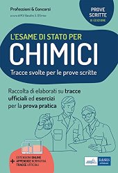 book L'Esame Di Stato Per Chimici - Tracce Svolte Per Le Prove Scritte