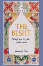 book The Besht: Magician, Mystic, and Leader