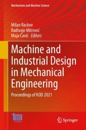 book Machine and Industrial Design in Mechanical Engineering: Proceedings of KOD 2021 (Mechanisms and Machine Science, 109)