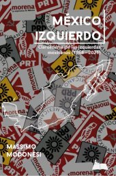 book México izquierdo: Claroscuros de las izquierdas mexicanas (1968-2021)