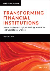 book Transforming Financial Institutions: Value Creation through Technology Innovation and Operational Change