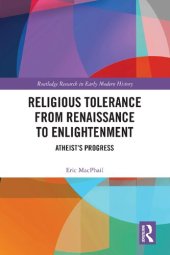 book Religious Tolerance from Renaissance to Enlightenment: Atheist’s Progress