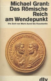 book Das Roemische Reich am Wendepunkt. Die Zeit von Mark Aurel bis Konstantin.