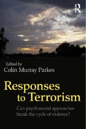 book Responses To Terrorism: Can Psychosocial Approaches Break the Cycle of Violence?