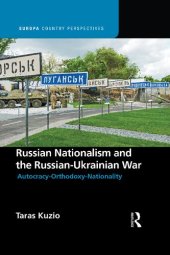book Russian Nationalism and the Russian-Ukrainian War: Autocracy-Orthodoxy-Nationality