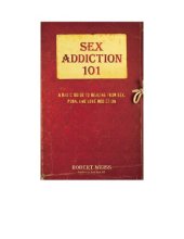 book Sex Addiction 101 A Basic Guide to Healing from Sex, Porn, and Love Addiction