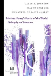 book Merleau-Ponty's Poetic of the World: Philosophy and Literature (Perspectives in Continental Philosophy)