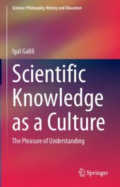 book Scientific Knowledge As A Culture: The Pleasure Of Understanding