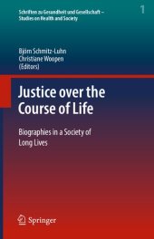 book Justice over the Course of Life: Biographies in a Society of Long Lives