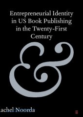 book Entrepreneurial Identity in US Book Publishing in the Twenty-First Century