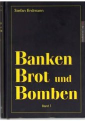 book Banken, Brot und Bomben - Band 1: Die historischen Hintergründe