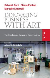 book Innovating Business with Art: The Fondazione Ermanno Casoli Method