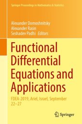 book Functional Differential Equations and Applications: FDEA-2019, Ariel, Israel, September 22–27 (Springer Proceedings in Mathematics & Statistics, 379)