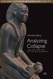 book Analyzing Collapse: The Rise and Fall of the Old Kingdom