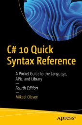 book C# 10 Quick Syntax Reference: A Pocket Guide to the Language, APIs, and Library