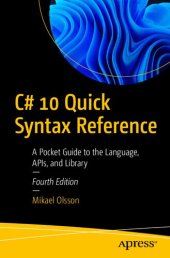 book C# 10 Quick Syntax Reference: A Pocket Guide to the Language, APIs, and Library