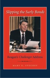 book Slipping the Surly Bonds: Reagan’s Challenger Address