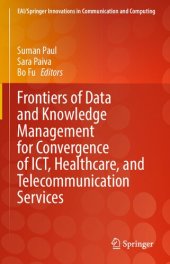 book Frontiers of Data and Knowledge Management for Convergence of ICT, Healthcare, and Telecommunication Services (EAI/Springer Innovations in Communication and Computing)