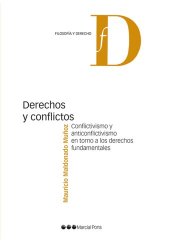 book Derechos y conflictos. Conflictivismo y anticonflictivismo en torno a los derechos fundamentales