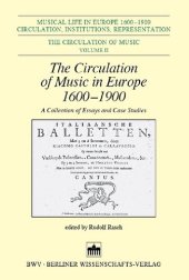 book The Circulation of Music in Europe 1600-1900: A Collection of Essays and Case Studies