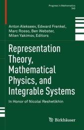 book Representation Theory, Mathematical Physics, and Integrable Systems: In Honor of Nicolai Reshetikhin