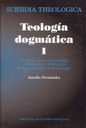 book Teología dogmática, I: Introducción a la teología; Cristología; La Trinidad; Pneumatología; Mariología