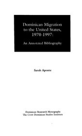 book Dominican Migration to the United States, 1970-1997: An Annotated Bibliography