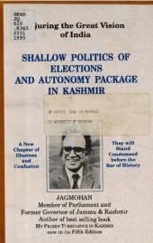 book Shallow politics of elections and autonomy package in Kashmir: Injuring the great vision of India