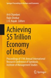 book Achieving $5 Trillion Economy of India: Proceedings of 11th Annual International Research Conference of Symbiosis Institute of Management Studies