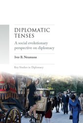 book Diplomatic Tenses: A Social Evolutionary Perspective on Diplomacy